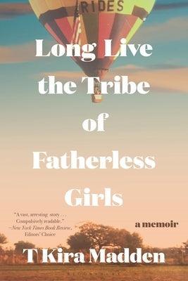 Long Live the Tribe of Fatherless Girls: A Memoir - Sapphic Society
