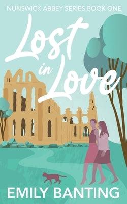 Lost in Love (The Nunswick Abbey Series Book 1): A Lesbian Age Gap Romance by Banting, Emily