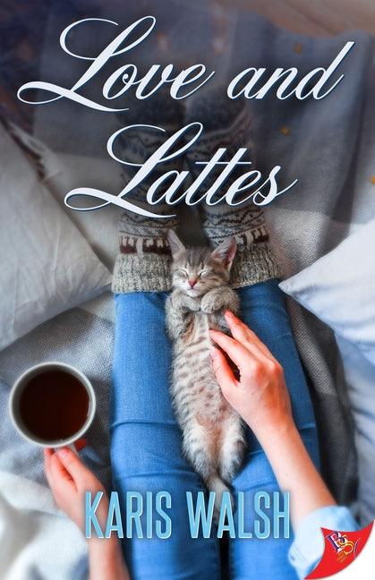 Love and Lattes by Walsh, Karis