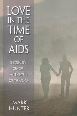 Love in the Time of AIDS: Inequality, Gender, and Rights in South Africa - Sapphic Society