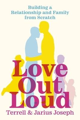 Love Out Loud: Building a Relationship and Family from Scratch - Sapphic Society