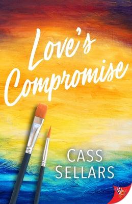 Love's Compromise by Sellars, Cass