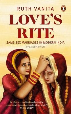 Love's Rite: Same-Sex Marriages in Modern India by Ruth, Vanita