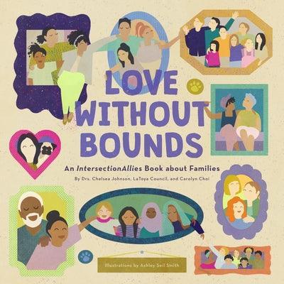 Love Without Bounds: An Intersectionallies Book about Families - Sapphic Society
