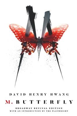 M. Butterfly: Broadway Revival Edition by Hwang, David Henry