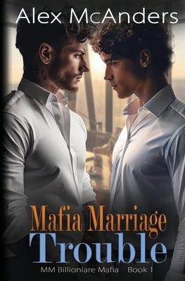 Mafia Marriage Trouble: MM Billionaire Mafia Romance - Sapphic Society