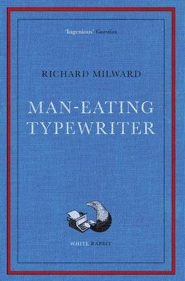 Man Eating Typewriter: Shortlisted for the Goldsmiths Prize 2023 - Sapphic Society