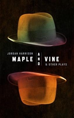 Maple and Vine & Other Plays - Sapphic Society