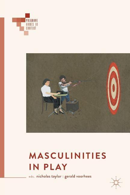 Masculinities in Play by Taylor, Nicholas