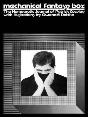 Mechanical Fantasy Box: The Homoerotic Journal of Patrick Cowley - Sapphic Society