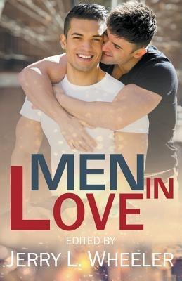 Men in Love: M/M Romance by Wheeler, Jerry L.