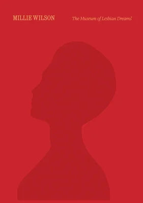Millie Wilson: The Museum of Lesbian Dreams - Sapphic Society
