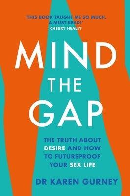 Mind the Gap: The Truth about Desire and How to Futureproof Your Sex Life - Sapphic Society