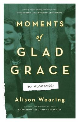 Moments of Glad Grace: A Memoir - Sapphic Society