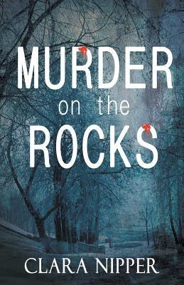 Murder on the Rocks by Nipper, Clara