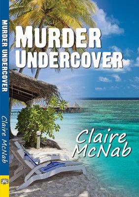 Murder Undercover by McNab, Claire