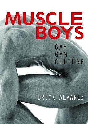 Muscle Boys: Gay Gym Culture - Sapphic Society