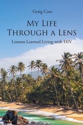 My Life Through a Lens: Lessons Learned Living with HIV - Sapphic Society