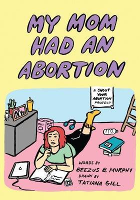 My Mom Had an Abortion - Sapphic Society