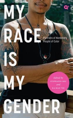 My Race Is My Gender: Portraits of Nonbinary People of Color - Sapphic Society