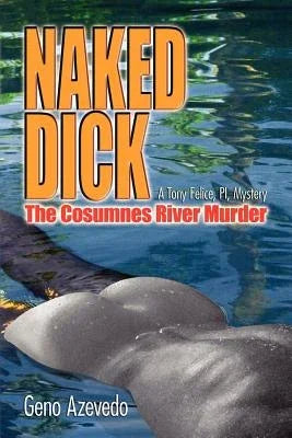 Naked Dick, Cosumnes River Murder - Sapphic Society