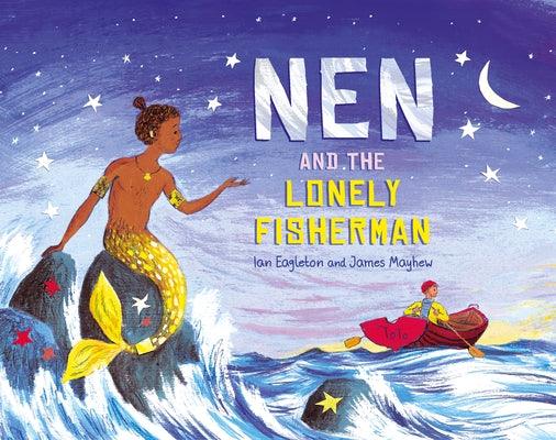 Nen and the Lonely Fisherman by Eagleton, Ian