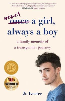 Never a Girl, Always a Boy: A Family Memoir of a Transgender Journey - Sapphic Society
