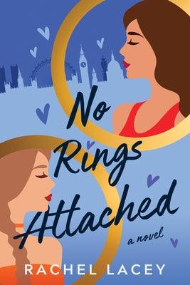 No Rings Attached by Lacey, Rachel