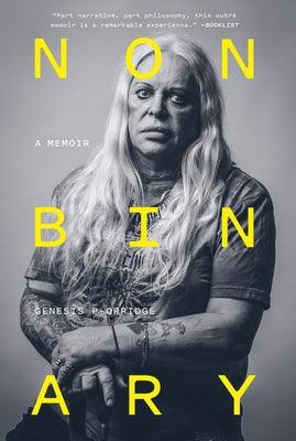 Nonbinary: A Memoir by P-Orridge, Genesis