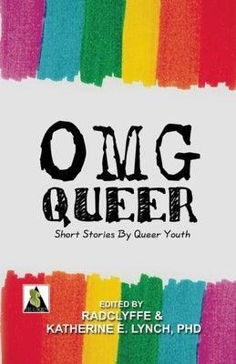 OMG Queer: Short Stories by Queer Youth - Sapphic Society