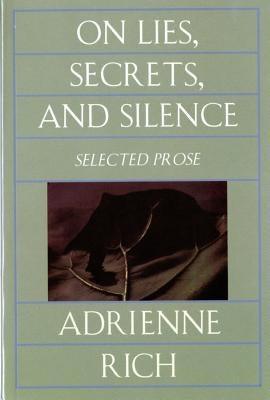 On Lies, Secrets, and Silence: Selected Prose, 1966-1978 - Sapphic Society