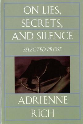 On Lies, Secrets, and Silence: Selected Prose, 1966-1978 by Rich, Adrienne