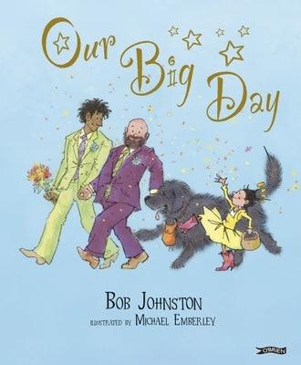 Our Big Day by Johnston, Bob