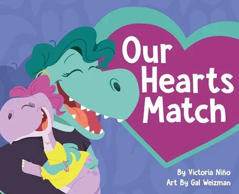 Our Hearts Match: A Heartwarming Children's Picture Book Celebrating Donor Conception and Diverse Families - Sapphic Society