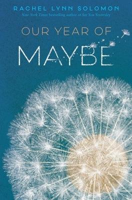 Our Year of Maybe by Solomon, Rachel Lynn