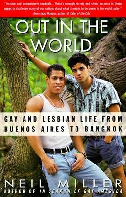 Out in the World: Gay and Lesbian Life from Buenos Aires to Bangkok - Sapphic Society
