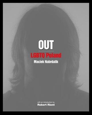 Out: LGBTQ Poland by Nabrdalik