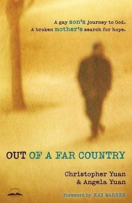 Out of a Far Country: A Gay Son's Journey to God, a Broken Mother's Search for Hope - Sapphic Society