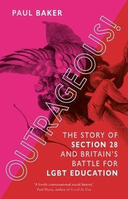 Outrageous!: The Story of Section 28 and Britain's Battle for Lgbt Education - Sapphic Society
