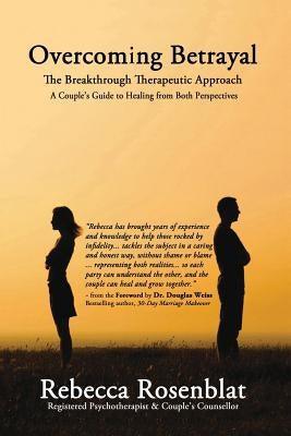 Overcoming Betrayal: The Breakthrough Therapeutic Approach - A Couple's Guide to Healing from Both Perspectives - Sapphic Society