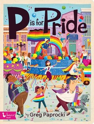 P Is for Pride by Paprocki, Greg