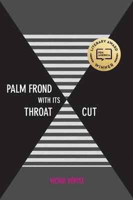 Palm Frond with Its Throat Cut by V&#233;rtiz, Vickie