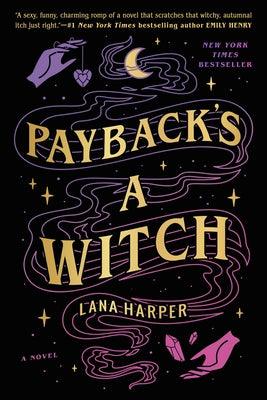 Payback's a Witch by Harper, Lana