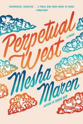 Perpetual West by Maren, Mesha