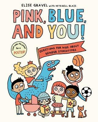 Pink, Blue, and You!: Questions for Kids about Gender Stereotypes - Sapphic Society
