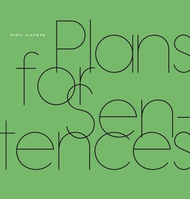 Plans for Sentences by Gladman, Renee