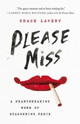 Please Miss: A Heartbreaking Work of Staggering Penis - Sapphic Society