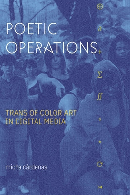 Poetic Operations: Trans of Color Art in Digital Media - Sapphic Society
