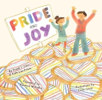 Pride and Joy: A Story about Becoming an Lgbtqia+ Ally by Sileo, Frank J.