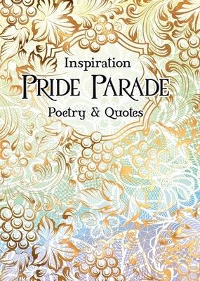 Pride Parade: Poetry & Quotes by Parker, Sarah